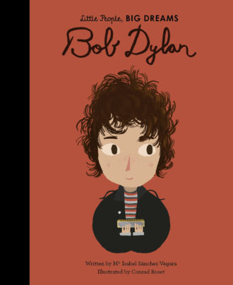 little people, big dreams book | bob dylan